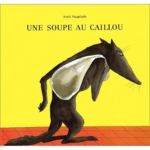 Cover for Anais Vaugelade · Une soupe au caillou (Hardcover Book) (2000)