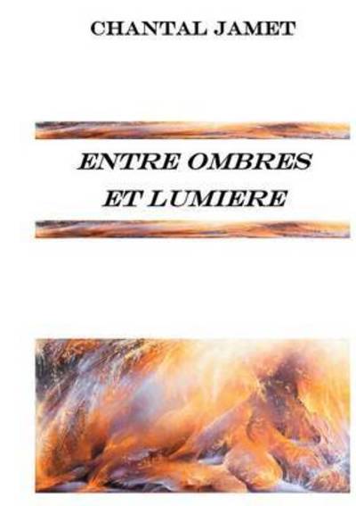 Cover for Jamet · Entre ombres et lumière (Book) (2015)