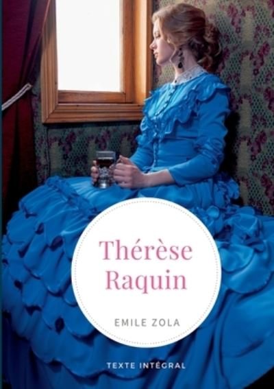 Cover for Emile Zola · Therese Raquin: Un roman d'Emile Zola (Paperback Bog) (2021)