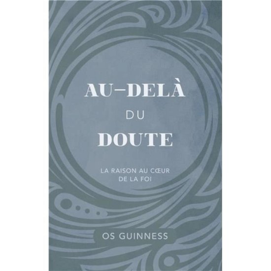 Au-del - Os Guinness - Books - Unknown - 9782924595350 - 2018