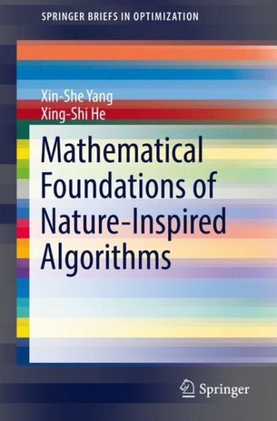 Cover for Xin-She Yang · Mathematical Foundations of Nature-Inspired Algorithms - SpringerBriefs in Optimization (Taschenbuch) [2019 edition] (2019)