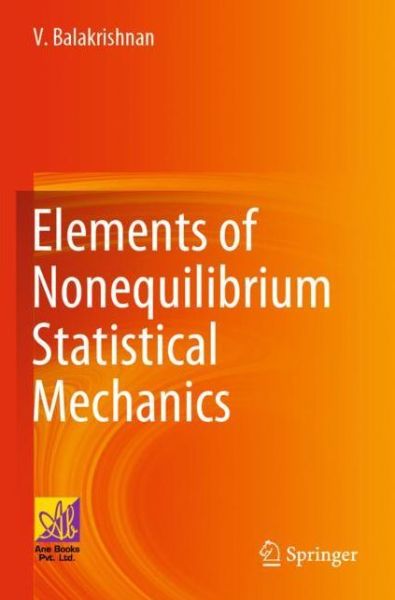 Cover for V. Balakrishnan · Elements of Nonequilibrium Statistical Mechanics (Paperback Book) [1st ed. 2021 edition] (2021)