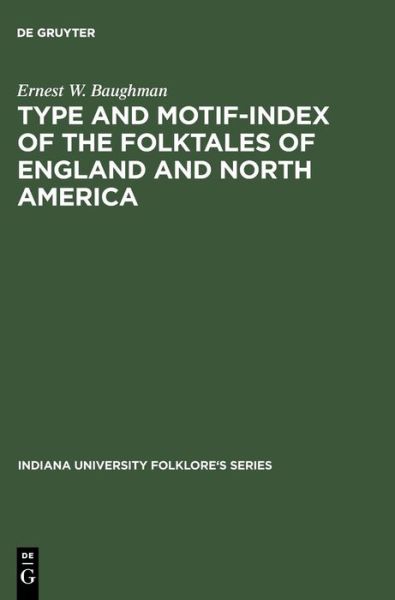 Cover for Ernest W. Baughman · Type and Motif-index of the Folktales of England and North America (Indiana University Folklore's) (Hardcover Book) (1966)