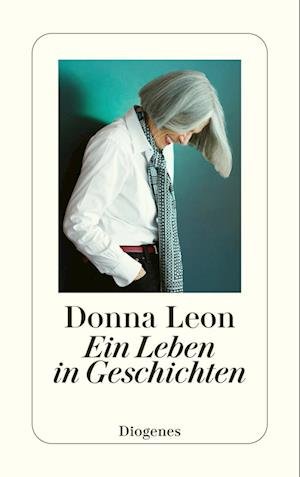 Cover for Donna Leon · Ein Leben in Geschichten (Book) (2024)