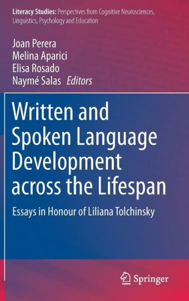 Written and Spoken Language Development across the Lifespan: Essays in Honour of Liliana Tolchinsky - Literacy Studies (Hardcover bog) [1st ed. 2016 edition] (2015)