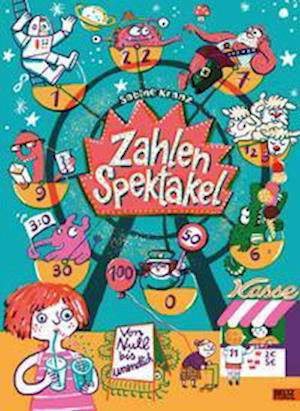 Cover for Sabine Kranz · Zahlenspektakel. Von null bis unendlich (Hardcover Book) (2022)