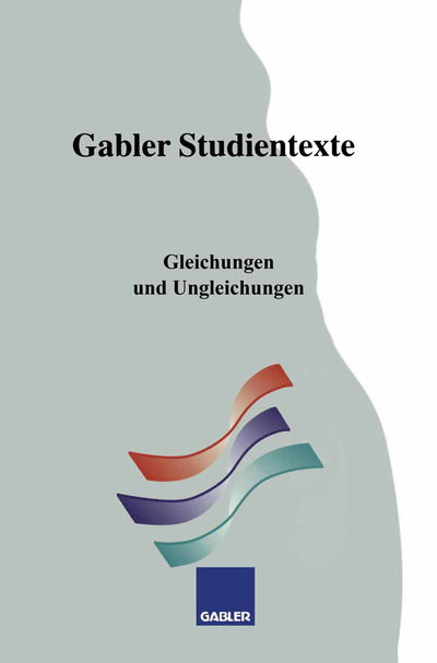 Gleichungen Und Ungleichungen - Gabler-Studientexte - Reinhold Pfeiffer - Boeken - Gabler Verlag - 9783409921350 - 1993