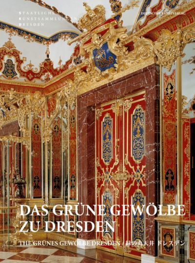 Cover for Staatliche Kunstsammlungen Dresden · Das Grune Gewolbe zu Dresden (Paperback Book) (2009)