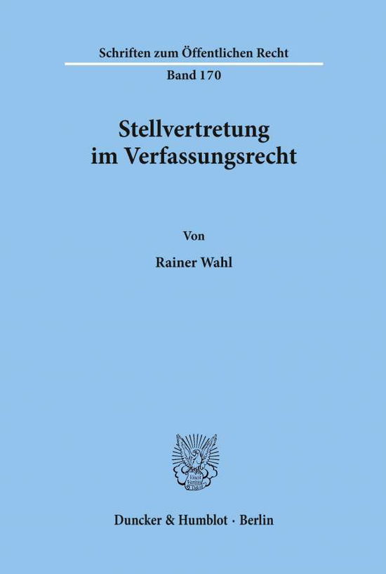 Cover for Wahl · Stellvertretung im Verfassungsrech (Book) (1971)