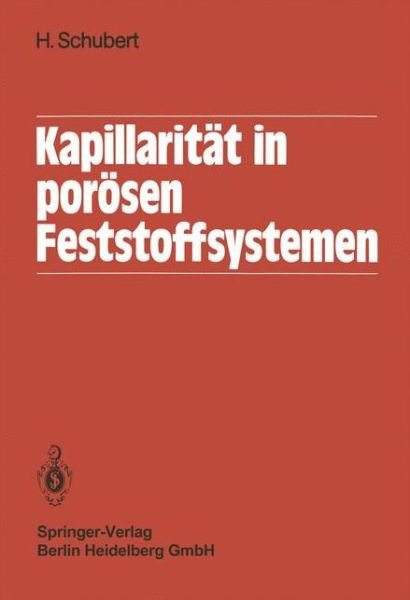 Cover for H Schubert · Kapillaritat in Poroesen Feststoffsystemen (Paperback Book) [German edition] (1982)