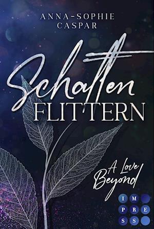 Schattenflittern. A Love Beyond - Anna-Sophie Caspar - Bøger - Carlsen - 9783551305350 - 24. februar 2023