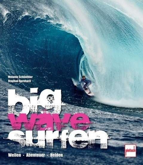 M. Schönthier · Big Wave Surfen (Buch)