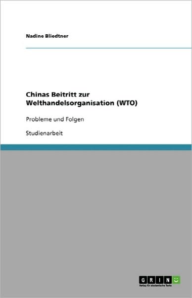 Cover for Bliedtner · Chinas Beitritt zur Welthande (Book) [German edition] (2007)