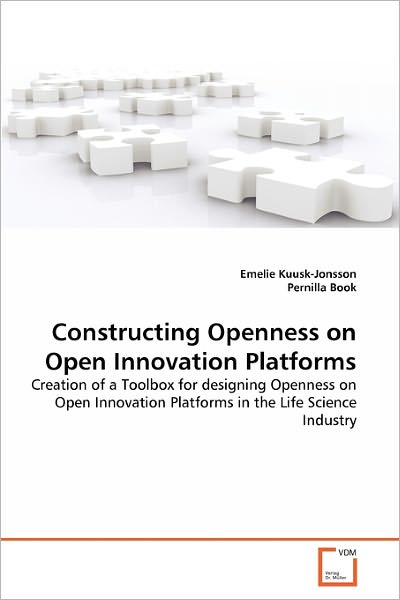 Cover for Pernilla Book · Constructing Openness on Open Innovation Platforms: Creation of a Toolbox for Designing Openness on Open Innovation Platforms in the Life Science Industry (Paperback Book) (2010)