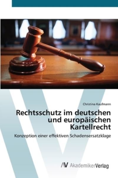 Cover for Kaufmann · Rechtsschutz im deutschen und (Buch) (2012)