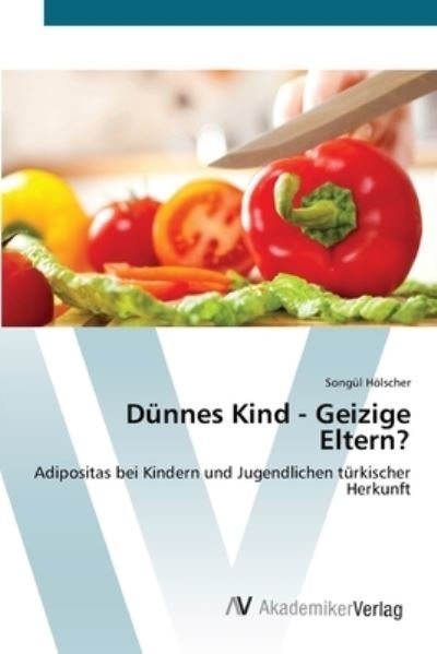 Cover for Hölscher · Dünnes Kind - Geizige Eltern? (Book) (2012)