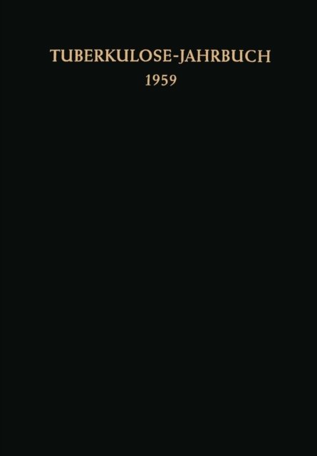 F Kreuser · 1959 - Tuberkulose-Jahrbuch (Pocketbok) [Softcover Reprint of the Original 1st 1961 edition] (2013)