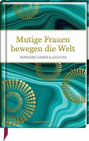 Cover for Barbara Behr · Mutige Frauen bewegen die Welt (Hardcover Book) (2021)
