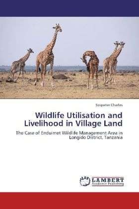 Cover for Charles · Wildlife Utilisation and Liveli (Book) (2012)