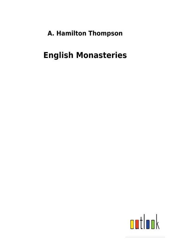 Cover for Thompson · English Monasteries (Buch) (2018)