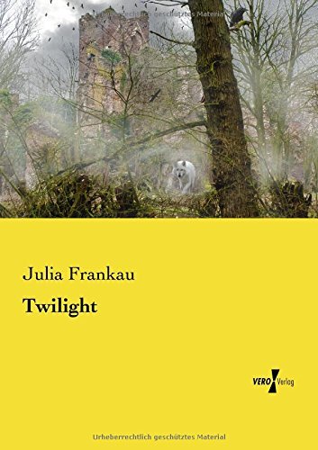 Twilight - Julia Frankau - Livres - Vero Verlag GmbH & Co. KG - 9783737202350 - 11 novembre 2019