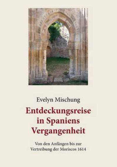 Entdeckungsreise in Spaniens V - Mischung - Bücher - Books on Demand - 9783738601350 - 3. März 2016