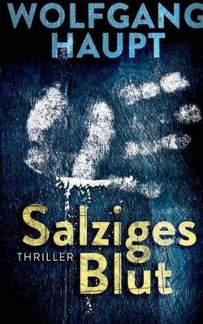 Cover for Haupt · Salziges Blut (Buch) (2015)