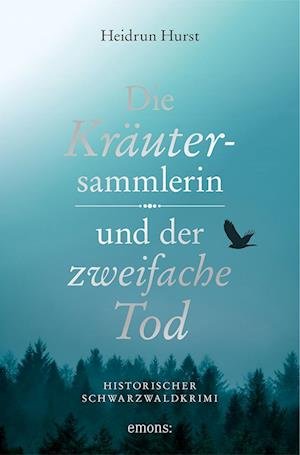 Cover for Heidrun Hurst · Die Kräutersammlerin und der zweifache Tod (Book) (2024)