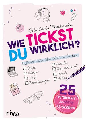 Cover for Gila Prochazka-Beurer · Wie tickst du wirklich?  25 Psychotests für starke Mädchen (Buch) (2023)