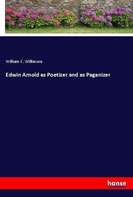 Cover for Wilkinson · Edwin Arnold as Poetizer and (Buch)