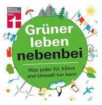 Cover for Eigner · Grüner leben nebenbei (Buch)