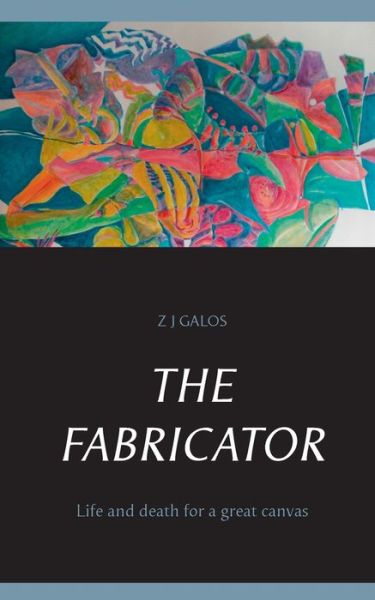 Cover for Galos · The Fabricator (Book) (2020)