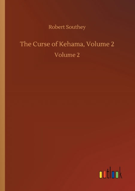 Cover for Robert Southey · The Curse of Kehama, Volume 2: Volume 2 (Paperback Bog) (2020)