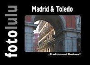 Cover for Fotolulu · Madrid &amp; Toledo (Book)