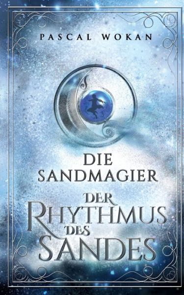 Die Sandmagier - Pascal Wokan - Livros - Books on Demand - 9783754313350 - 29 de junho de 2021