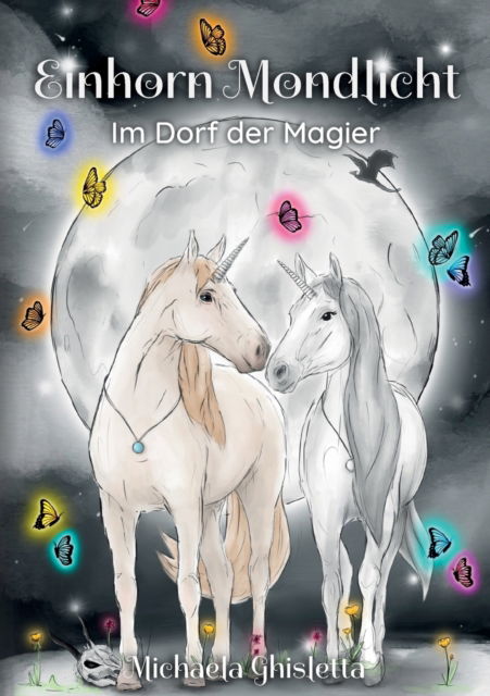 Cover for Michaela Ghisletta · Einhorn Mondlicht (Paperback Book) (2022)