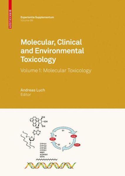Cover for Andreas Luch · Molecular, Clinical and Environmental Toxicology: Volume 1: Molecular Toxicology - Experientia Supplementum (Hardcover Book) [2009 edition] (2008)