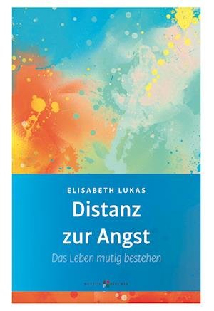 Cover for Elisabeth Lukas · Distanz zur Angst (Pocketbok) (2022)