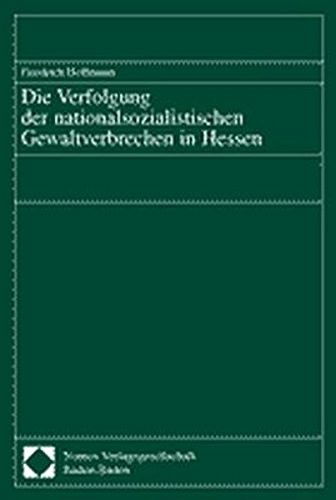 Cover for Friedrich Hoffmann · Die Verfolgung der nationalsozialistischen Gewaltverbrechen in Hessen (Bok) [1. Aufl. edition] (2001)