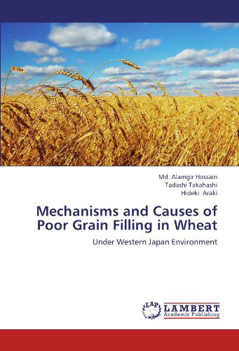 Cover for Hideki Araki · Mechanisms and Causes of Poor Grain Filling in Wheat: Under Western Japan Environment (Paperback Book) (2012)