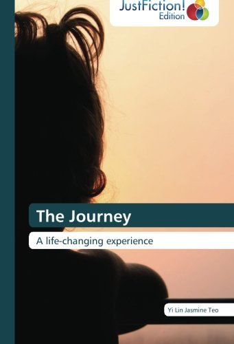 Cover for Yi Lin Jasmine Teo · The Journey: a Life-changing Experience (Pocketbok) (2012)