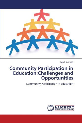 Community Participation in Education:challenges and Opportunities - Iqbal Ahmad - Boeken - LAP LAMBERT Academic Publishing - 9783847316350 - 26 februari 2013
