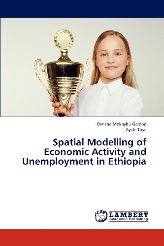 Cover for Ayele Taye · Spatial Modelling of Economic Activity and Unemployment in Ethiopia (Paperback Book) (2012)