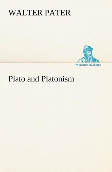 Cover for Walter Pater · Plato and Platonism (Tredition Classics) (Paperback Bog) (2012)