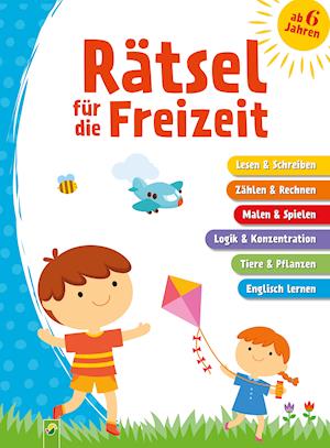 Rätsel für die Freizeit für Kinder ab 6 Jahren - Schwager und Steinlein - Bücher - Schwager und Steinlein - 9783849932350 - 16. November 2021