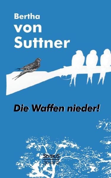 Cover for Bertha Von Suttner · Die Waffen Nieder! (Paperback Book) [German edition] (2014)