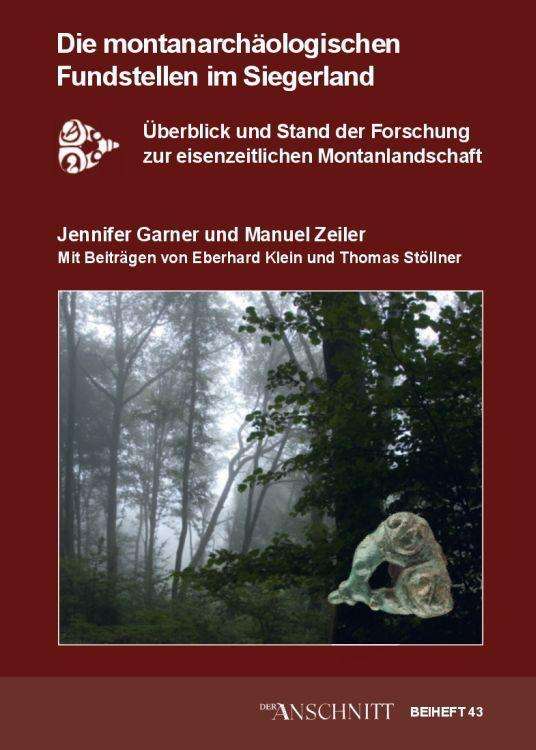 Die montanarchäologischen Fundstellen im Siegerland - Jennifer Garner - Boeken - VML Verlag Marie Leidorf - 9783867570350 - 6 oktober 2020