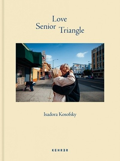 Cover for Isadora Kosofsky · Senior Love Triangle (Hardcover Book) (2020)