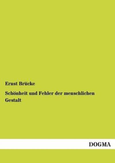 Cover for Ernst Brucke · Schoenheit und Fehler der menschlichen Gestalt (Paperback Book) [German edition] (2012)