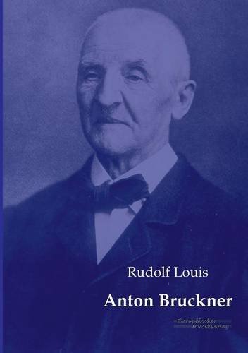 Cover for Rudolf Louis · Anton Bruckner (Paperback Bog) [German edition] (2019)